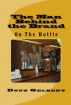 The Man Behind The Brand - On The Bottle by Doug Gelbert