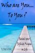 Who are You...to You ? by Roger L Rowe