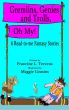 Gremlins. Genies and Trolls, Oh My! by Francine L. Trevens