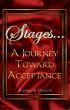 Stages...A Journey Towards Acceptance by Richard Wegrzyn