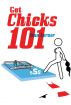 Get Chicks 101 by Stan Lerner