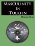 Masculinity in Tolkien by Melanie Rost