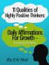 11 Qualities of Highly Positive Thinkers: Daily Affirmations For Growth by ergpublishing 