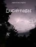 LuciÃ©rnagas by Alberto de la Madrid
