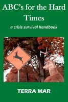 Cover for 'ABC's for the Hard Times: a crisis survival handbook'