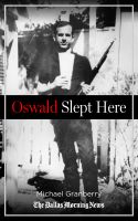 Cover for 'Oswald Slept Here: Lives Changed by a Flash of History'