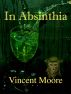 In Absinthia by Vincent Moore