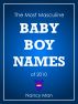 The Most Masculine Baby Boy Names of 2010 by Nancy Man
