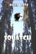 Squatch by Rhea Rose