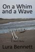 On a Whim and a Wave by Lura Bennett