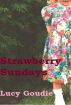 Strawberry Sundays - A Collection of Poetry by Lucy Goudie