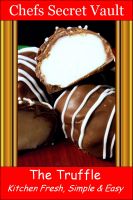 Cover for 'The Truffle - Kitchen Fresh, Simple & Easy'