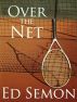Over the Net and Between the Lines by Ed Semon