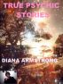 True Psychic Stories by Diana Armstrong