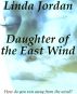 Daughter of the East Wind by Linda Jordan