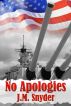 No Apologies by J.M. Snyder