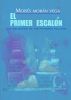 El primer escalÃ³n. Una selecciÃ³n de mis primeros relatos. by MoisÃ©s MorÃ¡n Vega