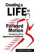 Creating a Life in Forward Motion by Edward Lewellen