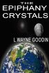 The Epiphany Crystals by Wayne Goodin