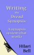 Writing the Dread Synopsis: A synopsis system that works by Hilari Bell