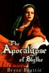 The Apocalypse of Blythe by Bryce Beattie