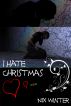 I hate Christmas by Nix Winter