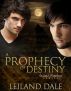 A Prophecy of Destiny by Leiland Dale
