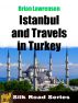 Istanbul and Travels in Turkey by Brian Lawrenson