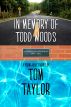 In Memory of Todd Woods by Tom Taylor