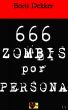 Hay 666 zombis por persona by Boris Dekker