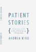 Patient Stories by Andrea King