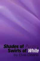 Cover for 'Goodbyes and Hellos: Shades of Purple, Swirls of White'