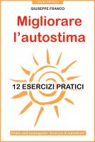 Cover for 'Migliorare l'autostima. 12 esercizi pratici'