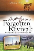 Cover for 'South Africa's Forgotten Revival:  The story of the Cape's Great Awakening in 1860'