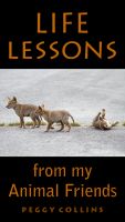 Cover for 'Life Lessons from My Animal Friends'