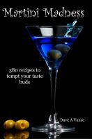 Cover for 'Martini Madness: 380 recipes to tempt your taste buds'