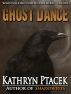 Ghost Dance by Kathryn Ptacek