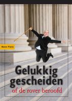 Cover for 'GELUKKIG GESCHEIDEN, de rover beroofd - Nederlands'