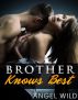 Brother Knows Best - Taboo Erotica by Angel Wild 