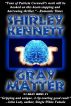 Gray Matter by Shirley Kennett