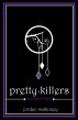 Pretty Killers by Jordan McKinney