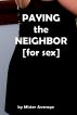 Paying the Neighbor [for sex]. by Mister Average