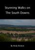 Stunning walks on the South Downs by Andy Dulson