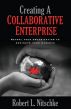Creating A Collaborative Enterprise by Robert Nitschke