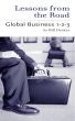 Lessons From the Road; Global Business 1-2-3 by Bill Decker