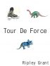Tour De Force by Ripley Grant