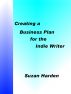 Creating a Business Plan for the Indie Writer by Suzan Harden