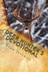 Deer Hunter's Devotional: Hunting for the Heart of God by Sean Jeffries