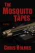 The Mosquito Tapes by Chris Holmes
