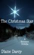 The Christmas Star (A Christmas Novella) by Diane Darcy